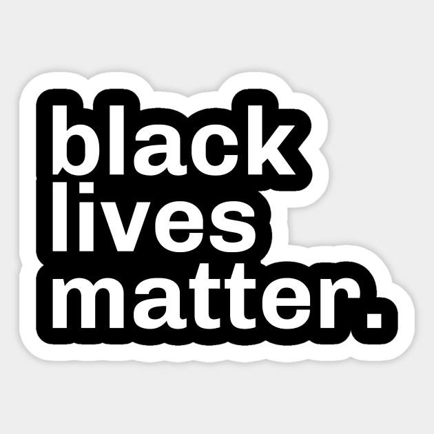 Black lives matter. Sticker by Pigbanko